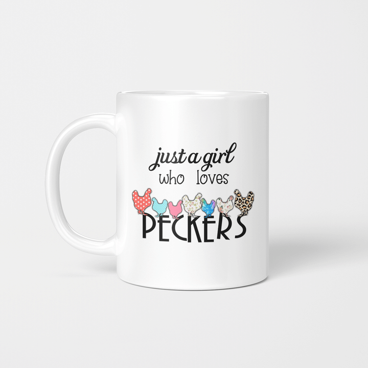 Chicken Just A Girl Who Loves Peckers Funny Quote Mug