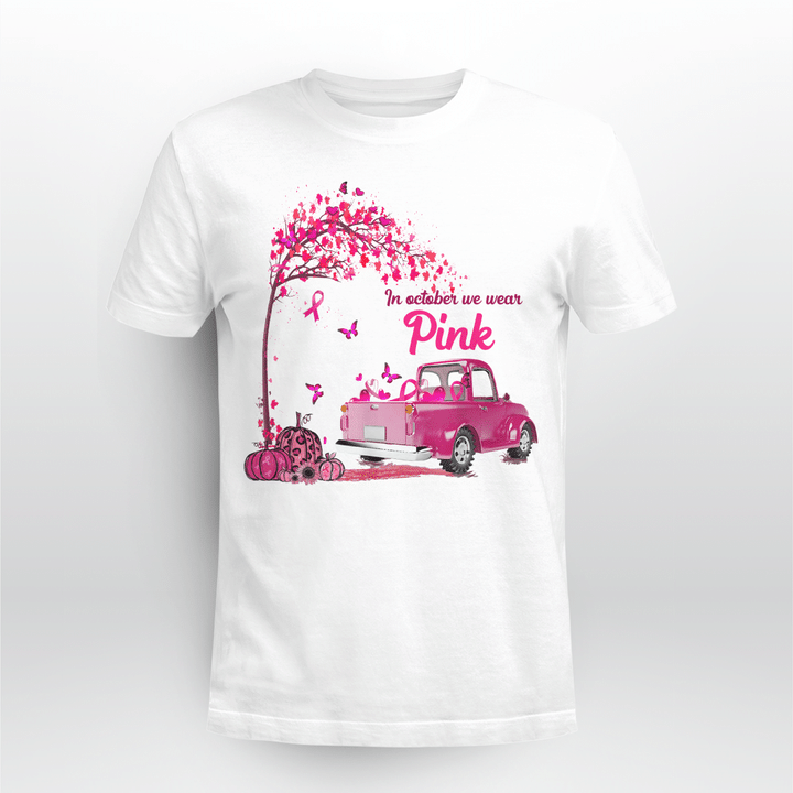 In October We Wear Pink Truck Breast Cancer Awareness Gifts T-Shirt