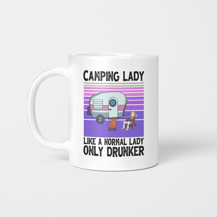 Camping Lady Like A Normal Lady Only Drunker Camper Mug