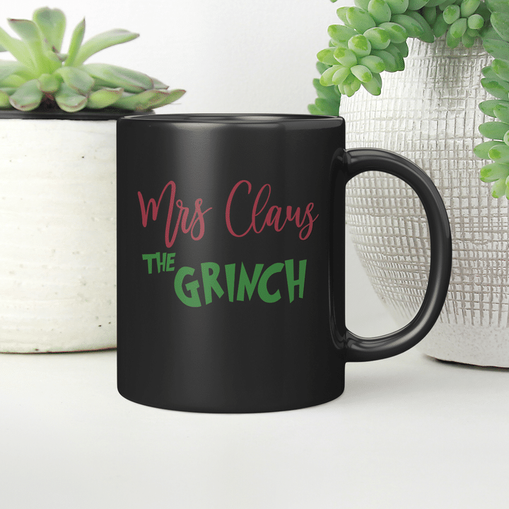 Mrs Claus But Married To The Grinch Funny Christmas Mug