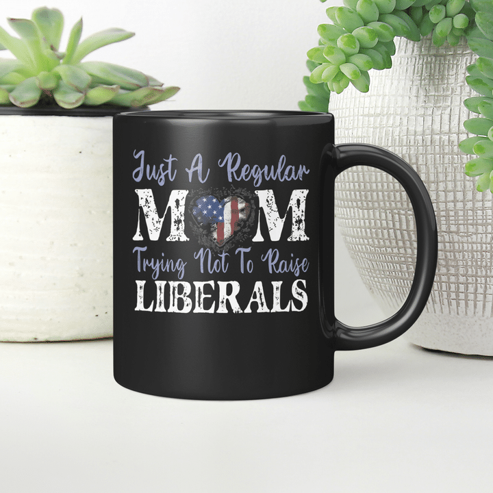 Just a Regular Mom Trying Not To Raise Liberals American Flag Mug