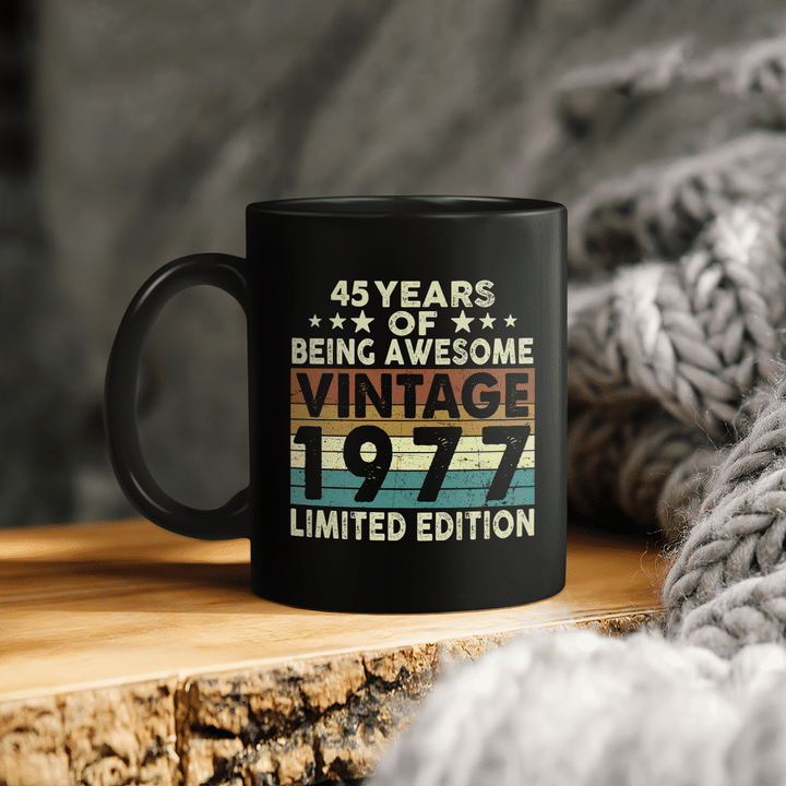 45 Years Of Being Awesome Vintage 1977 Limited Edition Mug