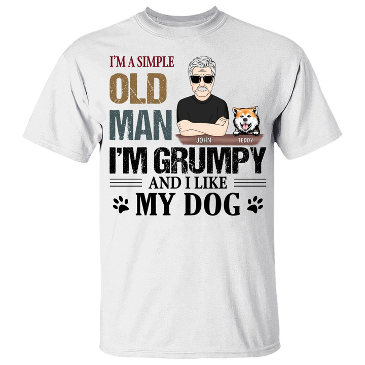 I'm A Simple Old Man I'm Grumpy And I Like My Dogs Personalized Shirt Family Gift For Dog Lovers