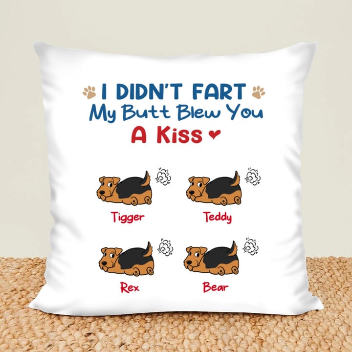 Personalized Dog I Didn’t Fart My Butt Blew You A Kiss Pillow