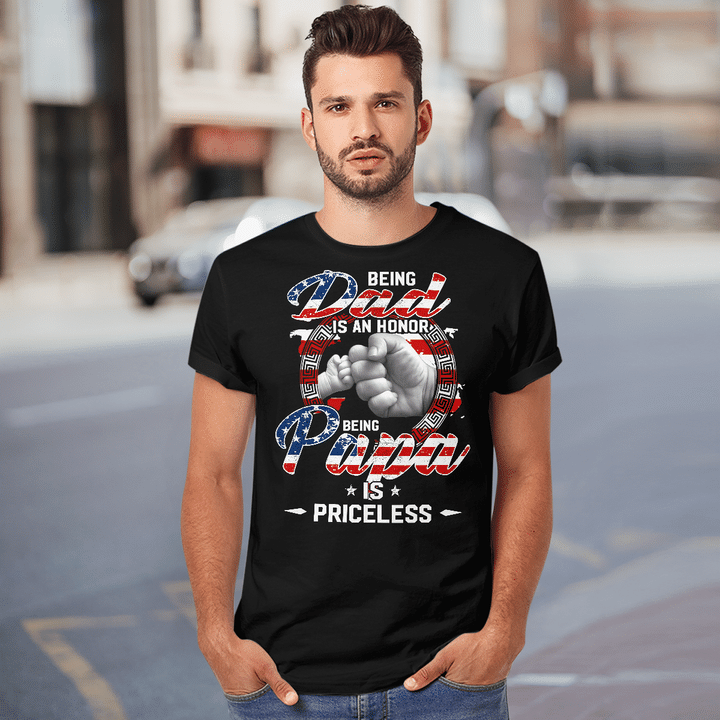 Being Dad Is An Honor Being Papa Is Priceless Flag Funny Father's Day T-Shirt