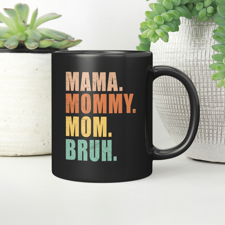 Mama Mommy Mom Bruh Mommy And Me Mom Vintage Funny Mother's Day Mug