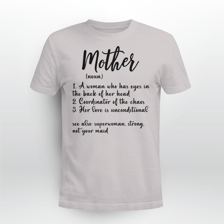 Mother Definition A Woman Who Has Eyes In The Back Of Her Head Shirt