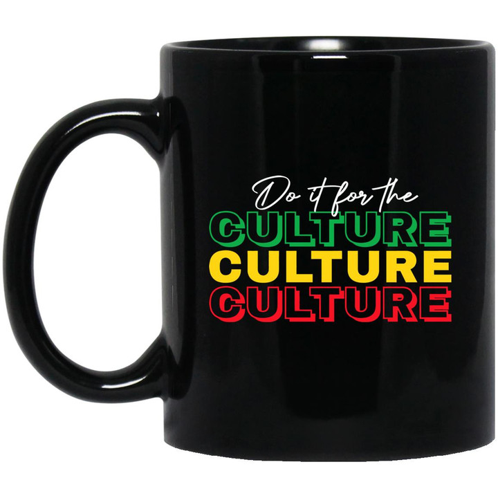 Juneteenth Mug Do It For The Culture Mug, Black History Mug, Since 1865 Mug, Freedom Juneteenth Mug, Freedom Day Mug, Black Woman Mug