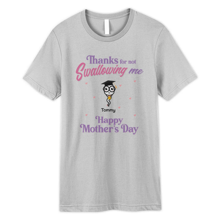 Thanks For Not Swallowing Us Happy Mother's Day - Family Personalized Custom Unisex T-shirt, Hoodie, Sweatshirt - Mother's Day, Birthday Gift For Mom
