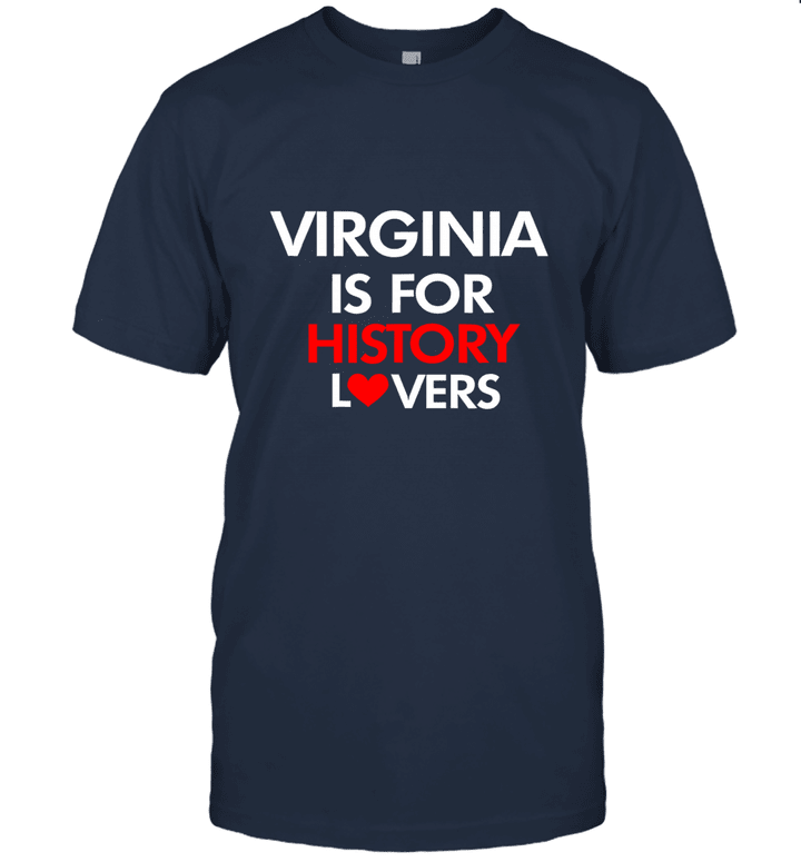 Virginia Is For History Lovers Unisex T-Shirt