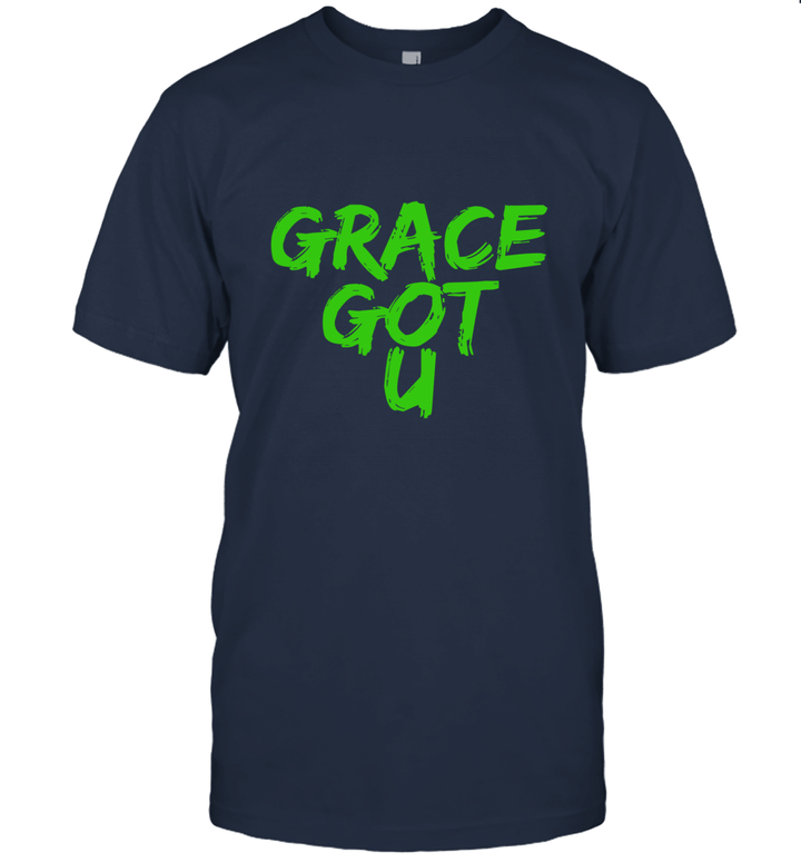Christian Bible Scripture God's Grace Got You Unisex T-Shirt