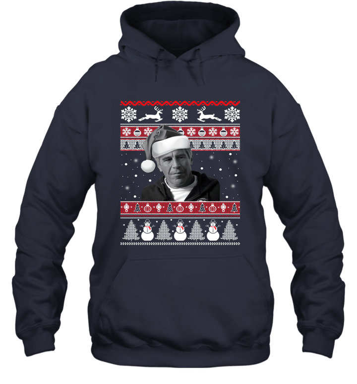 Christmas Epstein shirt  Epstein Didnt Kill Himself Ugly Christmas Snow Unisex Hoodie