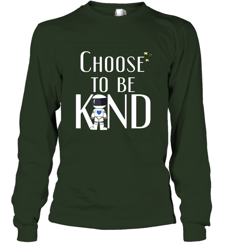 Choose to Be Kind  Wonder Positive Anti Bullying Message Unisex Long Sleeve