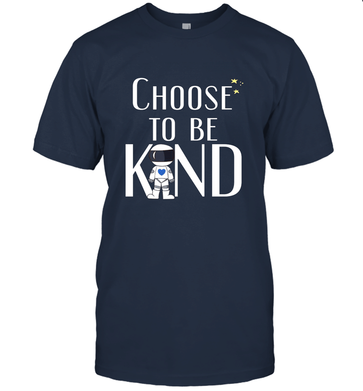 Choose to Be Kind  Wonder Positive Anti Bullying Message Unisex T-Shirt