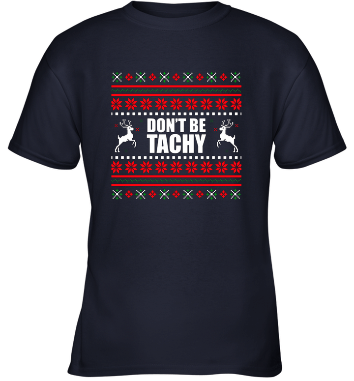 Chistmas Don't Be Tachy Youth T-Shirt