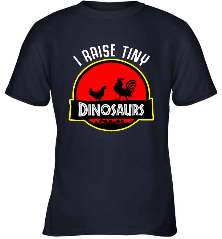 Chickens Lover I Raise Tiny Dinosaurs Youth T-Shirt