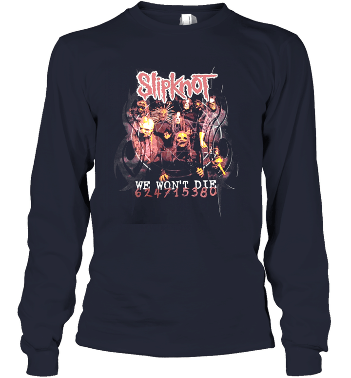 We Won't Die Design Fashion Style Slipknot Shawn Cahan  font Youth Long Sleeve