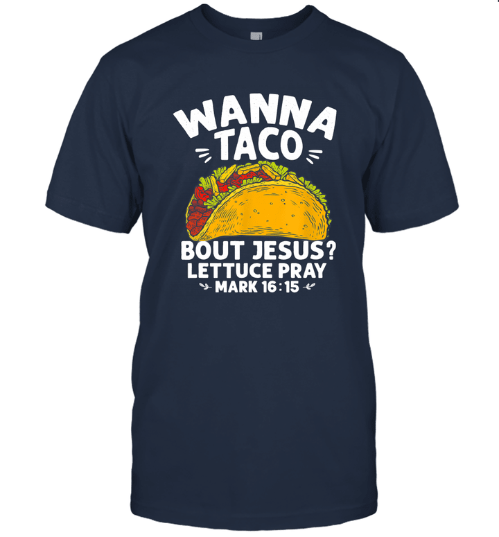 Wanna Taco Bout Jesus Cinco de Mayo Unisex T-Shirt