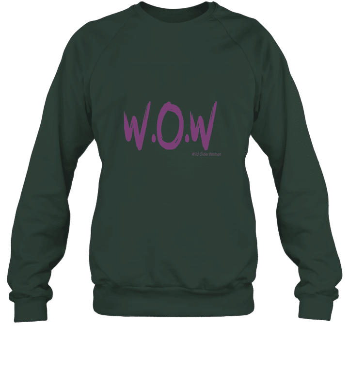 W.O.W. wild older women Unisex Crewneck Sweatshirt