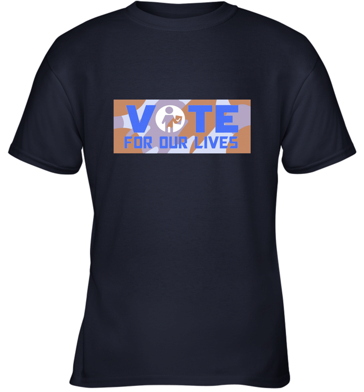 Vote for our lives T shirt gift Idea Youth T-Shirt