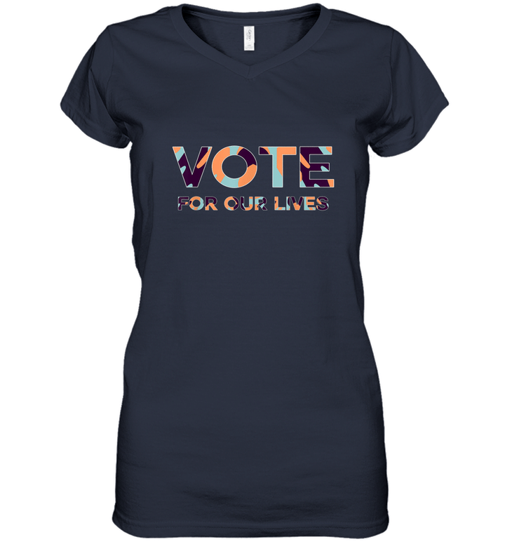 Vote for our lives America's vote T shirt perfect Women V-Neck