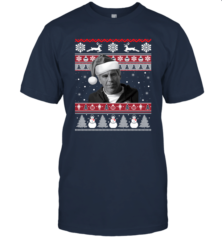 Christmas Epstein shirt  Epstein Didnt Kill Himself Ugly Christmas Snow Unisex T-Shirt