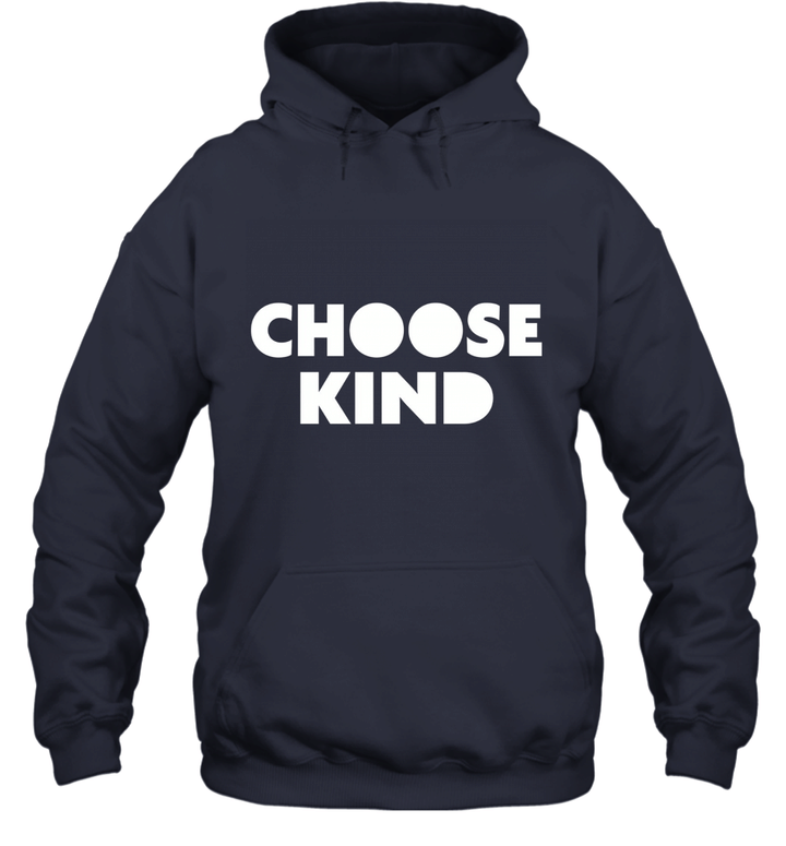 Choose Kind Funny Unisex Hoodie