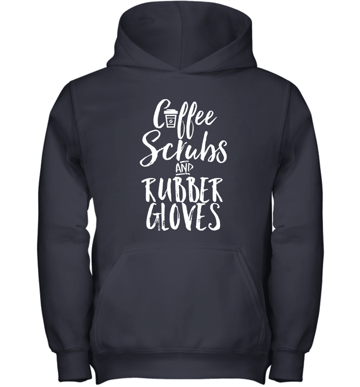 Coffee Scrubs and Rubber Gloves Funny Proud Nurse Youth Hoodie