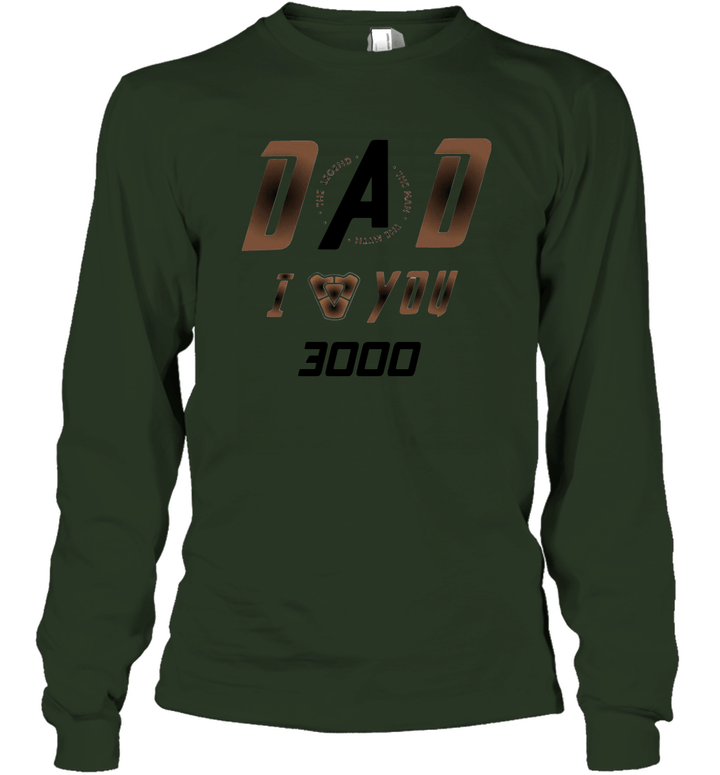 Dad the legend the mn the myth i love you 3000 shirt Unisex Long Sleeve