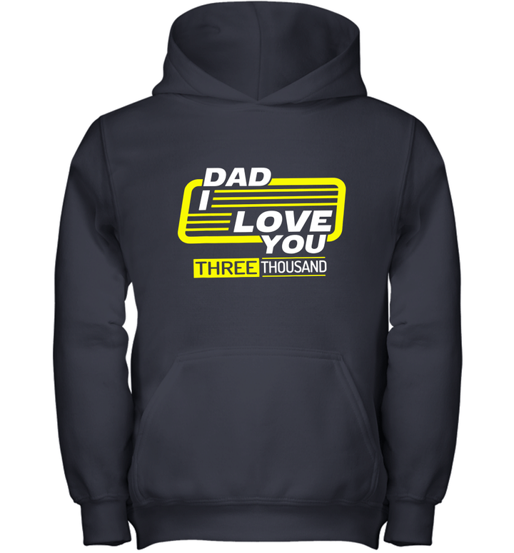 Dad I Love You 3000 Times Parody Youth Hoodie