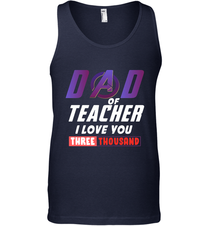 Dad Of Teacher I Love You 3000 Tank Top
