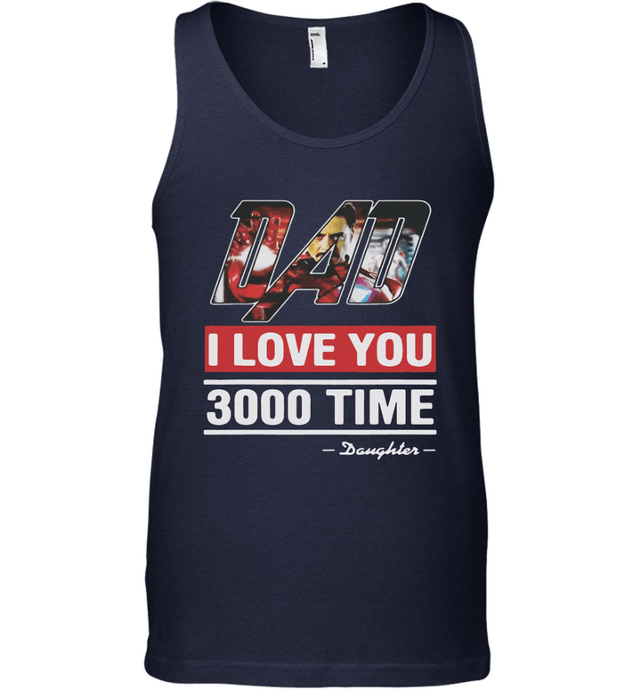 Dad I Love You 3000 Daughter Funny Tank Top