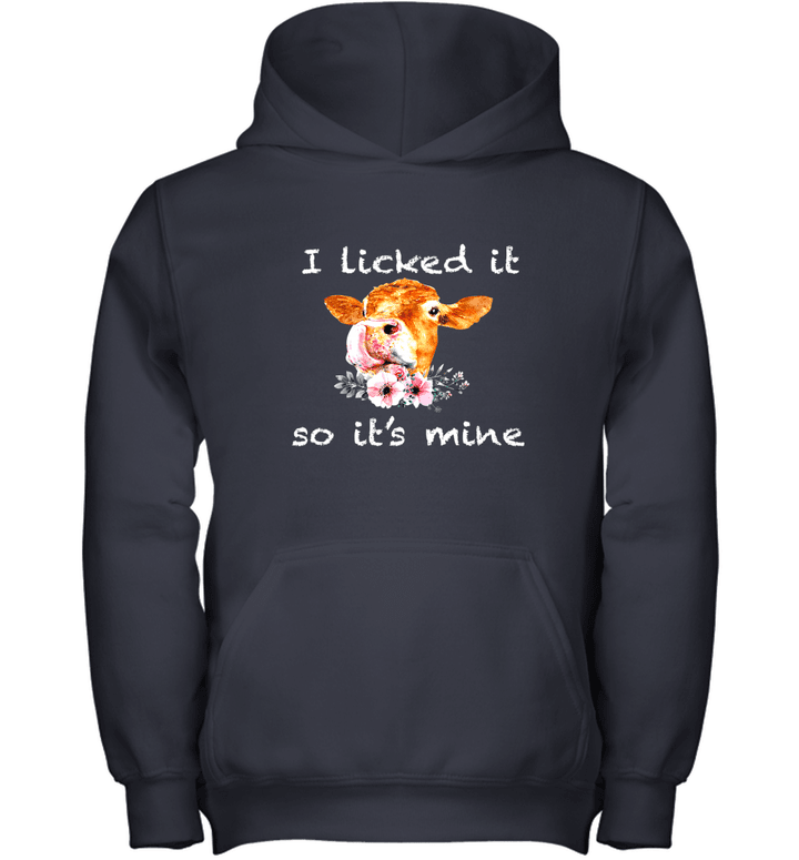 Cow I Licked It So It's Mine T Shirt Youth Hoodie