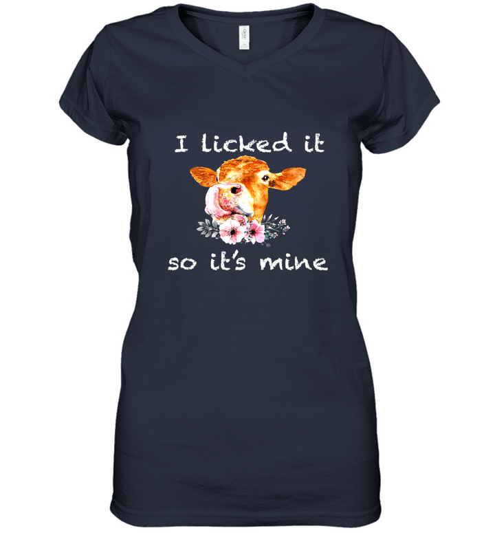 Cow I Licked It So It's Mine T Shirt a Women V-Neck