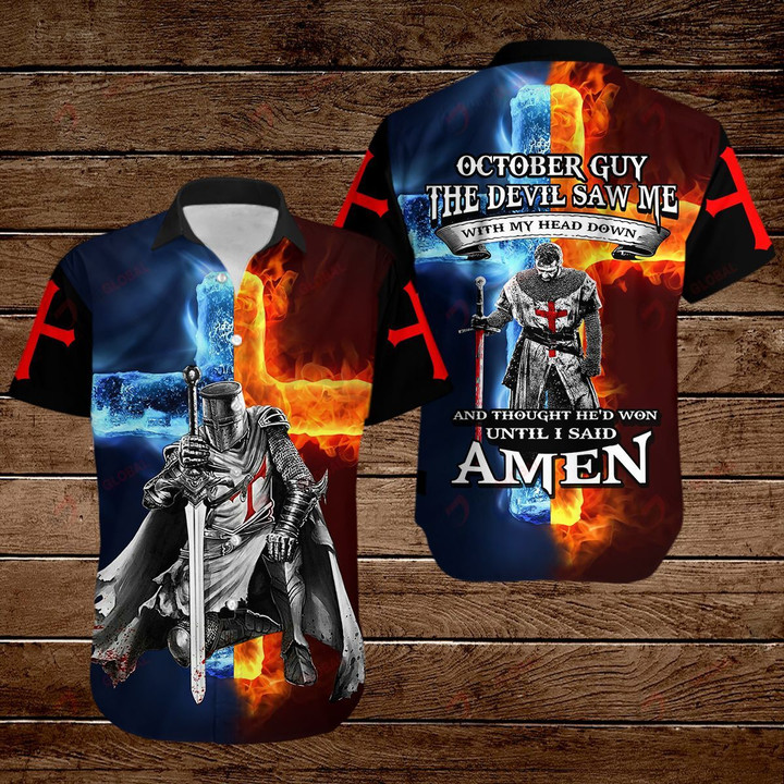 October Guy The devil saw me until I said Amen fire Knight ALL OVER PRINTED SHIRTS DH090610