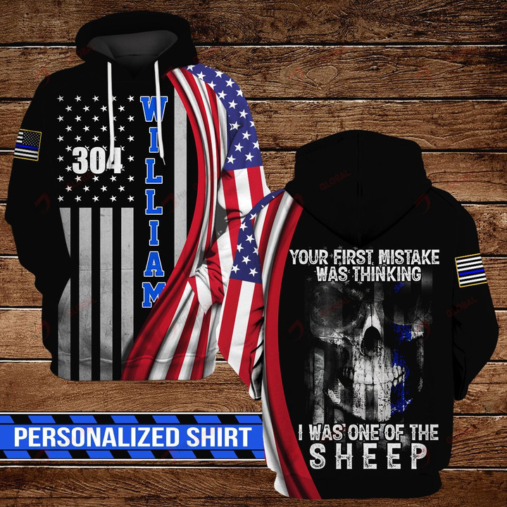 Your first mistake is thinking I was one of the sheep personalized name ALL OVER PRINTED SHIRTS