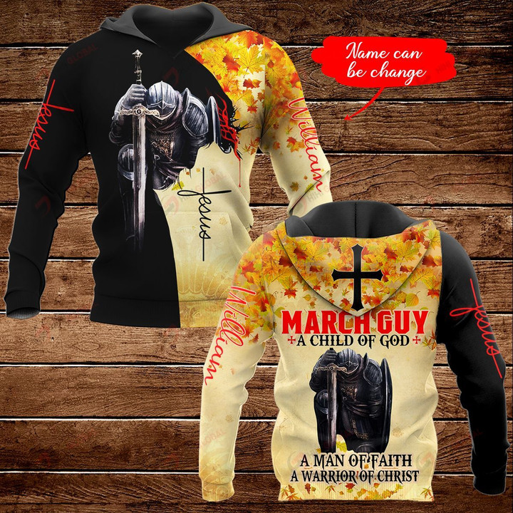 March Guy A child of God A man of Faith A warrior of Christ personalized name ALL OVER PRINTED SHIRTS