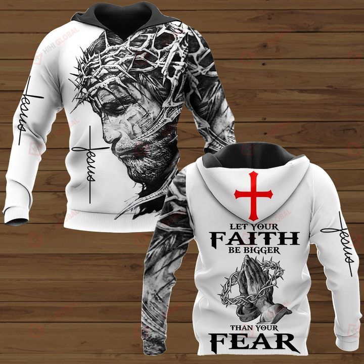 Let your faith be bigger than your fear ALL OVER PRINTED SHIRTS 16122002