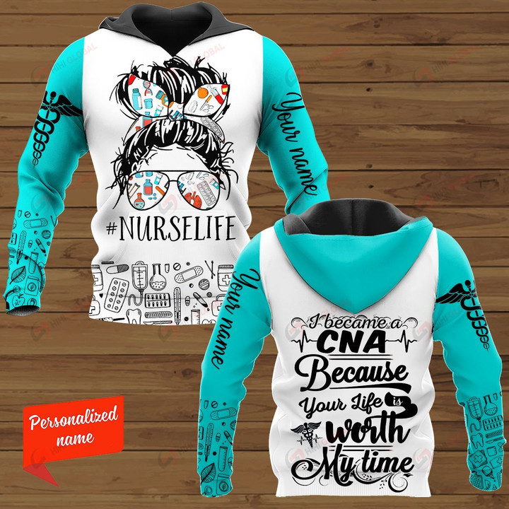 I Became A CNA because your Life worth my Time Nurse Nursing Personalized ALL OVER PRINTED SHIRTS