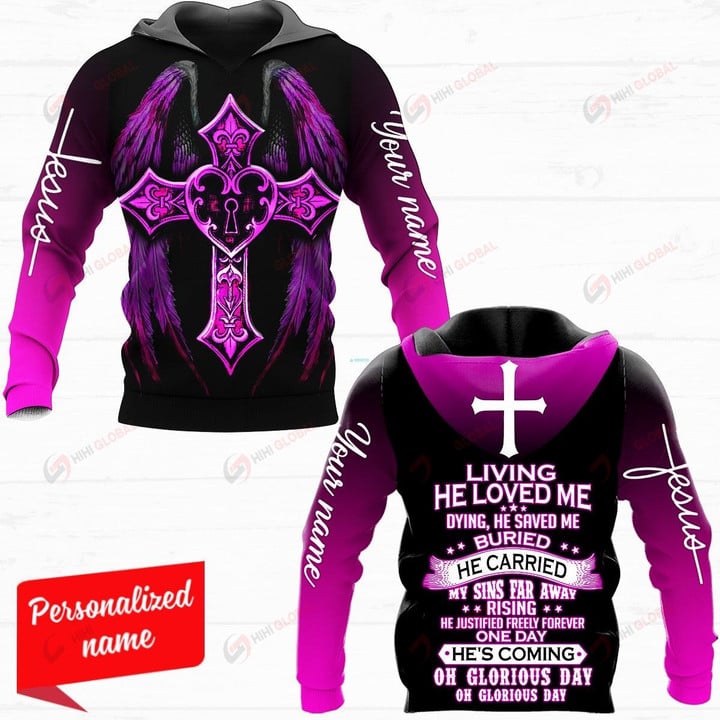 Living, He loved me Dying, He saved me Buried, He carried my sins far away Rising, He justified freely forever One day He's coming Oh glorious day, oh glorious day Personalized Name ALL OVER PRINTED SHIRTS HOODIE