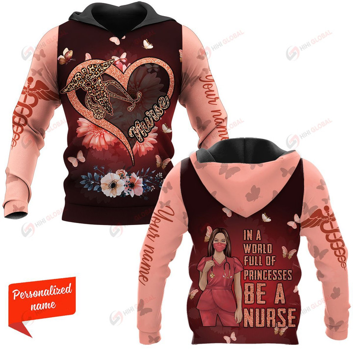 In A World Full Of Princesses Be A Nurse Personalized ALL OVER PRINTED SHIRTS