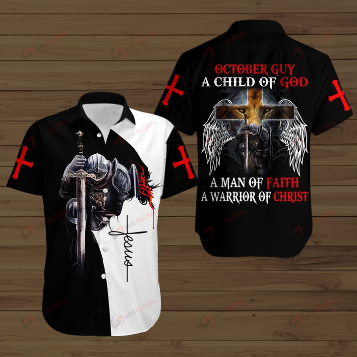 October Guy A Child of God A Man of Faith a Warrior of Christ Knight Jesus Christian ALL OVER PRINTED SHIRTS