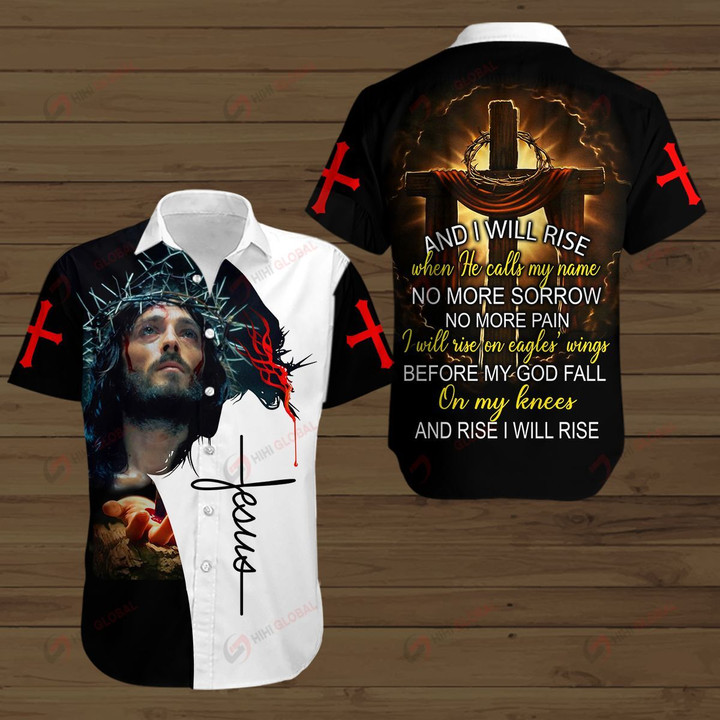 And I Will Rise When He calls my Name No More Sorrow No More Pain ALL OVER PRINTED SHIRTS