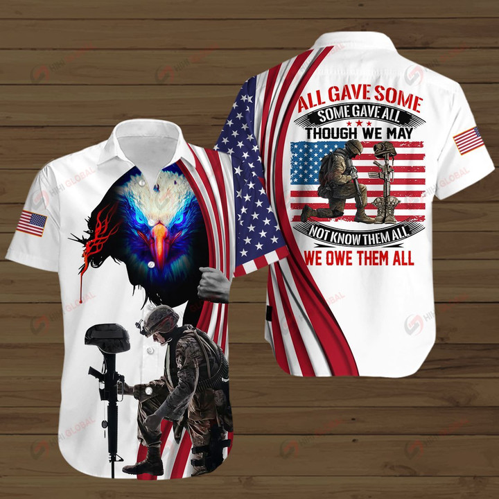 All Gave Some Some Gave All Thought We May Not Know Them All We Owe Them All ALL OVER PRINTED SHIRTS