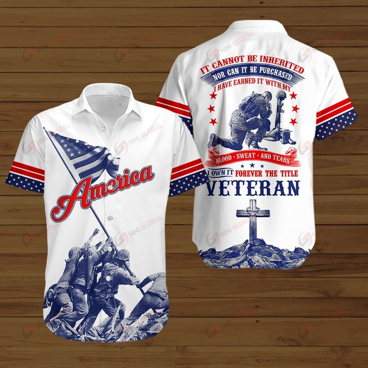 U.S. Veterans It Cannot Be Inherited Nor Can It Ever Be Purchased I Have Earned It With My Blood Sweat And Tears I Own It Forever The Title ALL OVER PRINTED SHIRTS hoodie 3d 0713682