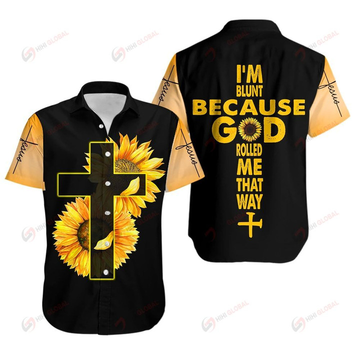 I'm Blunt because God rolled me that way  ALL OVER PRINTED SHIRTS DH081401