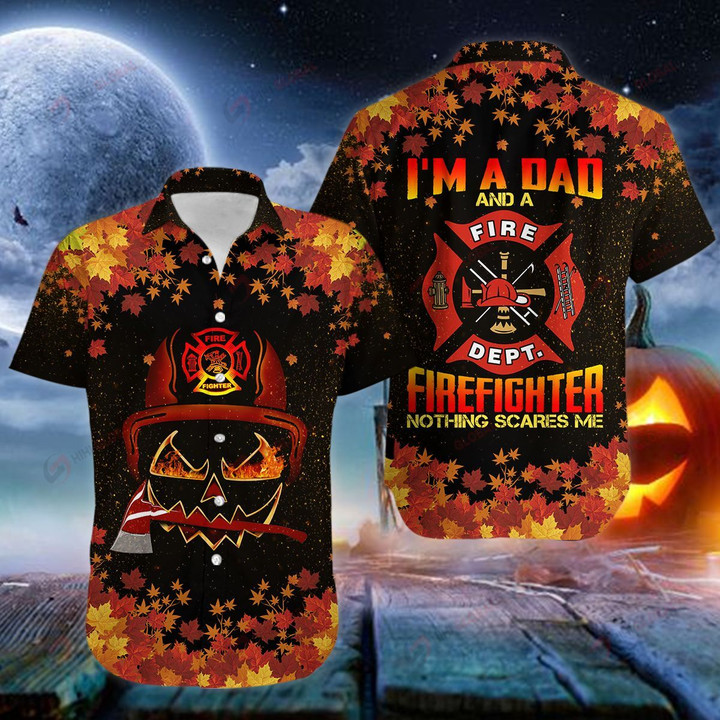 I'm a dad and a firefighter nothing scares me ALL OVER PRINTED SHIRTS hoodie 3d