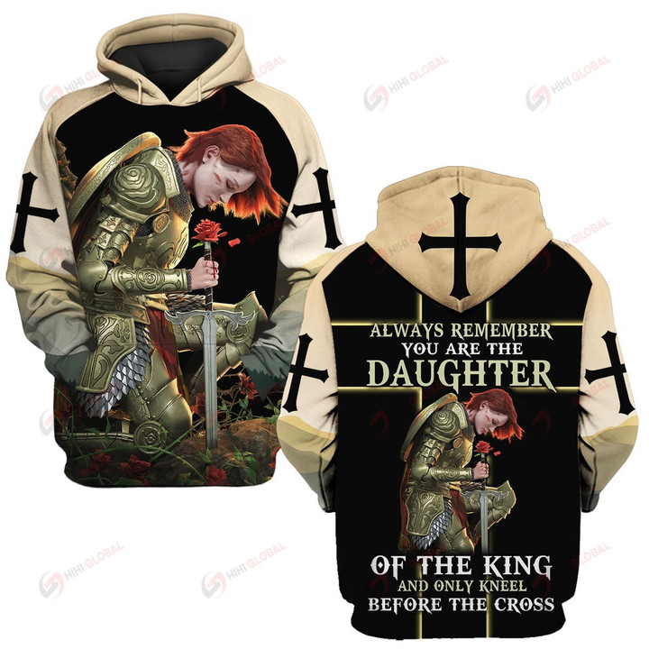Always remember you are the daughter of the king and only kneel before the cross ALL OVER PRINTED SHIRTS