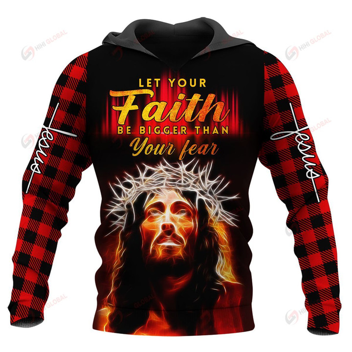 Let your Faith be bigger than your Fear ALL OVER PRINTED SHIRTS