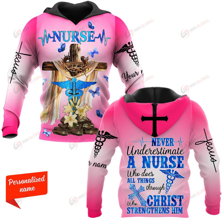 Never Underestimate A Nurse Who does All Things Through Christ who Strengthens Him personalized ALL OVER PRINTED SHIRTS 11012106